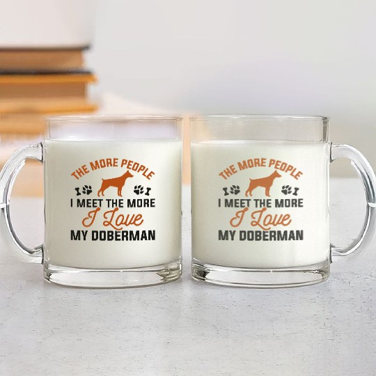I Love My Doberman Glass Mugs