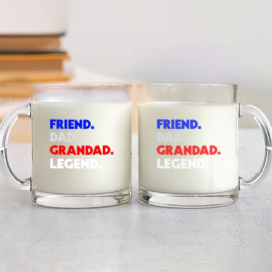 FRIEND DAD GRANDAD LEGEND Glass Mugs