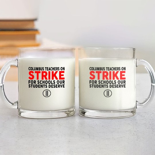 Columbus Ohio School Teachers Strike OH Teacher Glass Mugs
