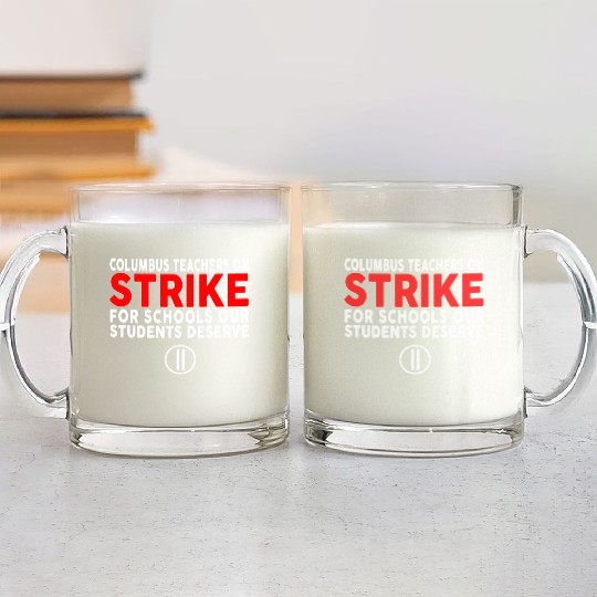 Columbus Ohio School Teachers Strike OH Teacher Glass Mugs