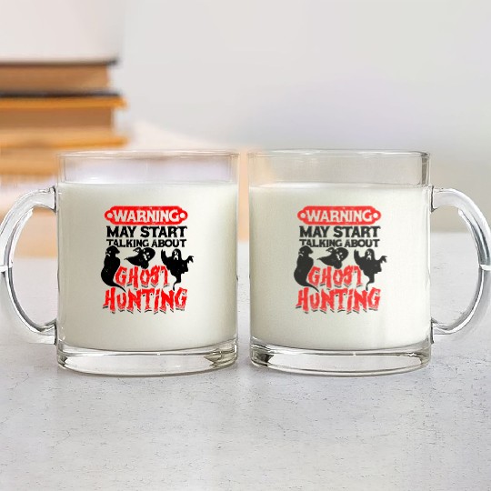 Warning May start talking about ghost hunting - Glass Mugs