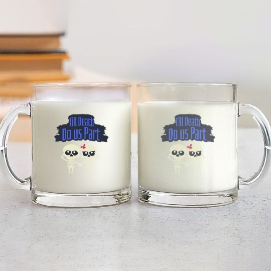 Till Death Do Us Part Skeletons Glass Mugs