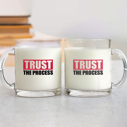 trust the process quote Glass Mugs