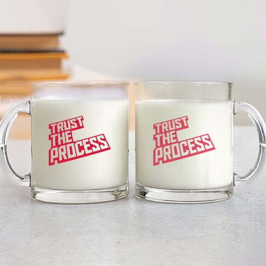 trust the process quote Glass Mugs