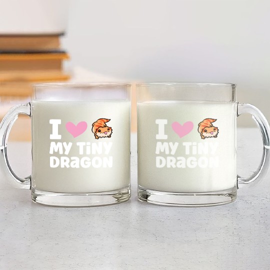 I Love My Tiny Dragon Reptile Pogona Lizard Glass Mugs