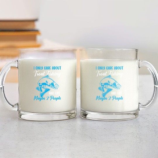 Trout Fishing and like maybe 3 people Glass Mugs