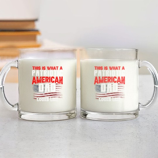 This Is What A Patriotic American Dad Looks Like Glass Mugs