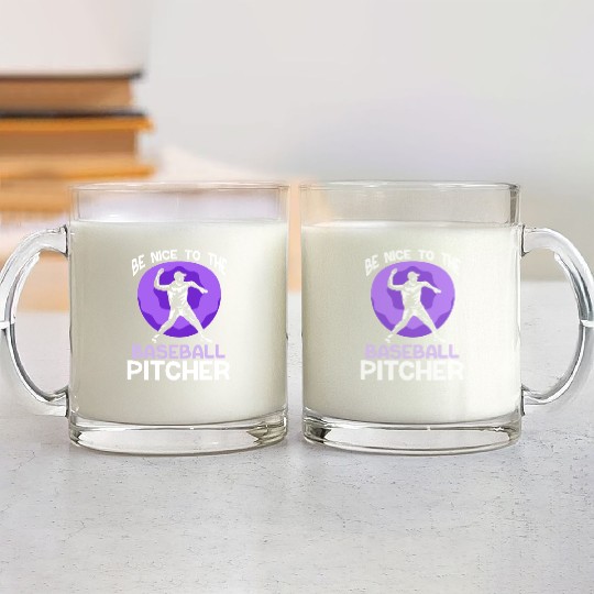 Be Nice To The Baseball Pitcher Hobby Player Glass Mugs