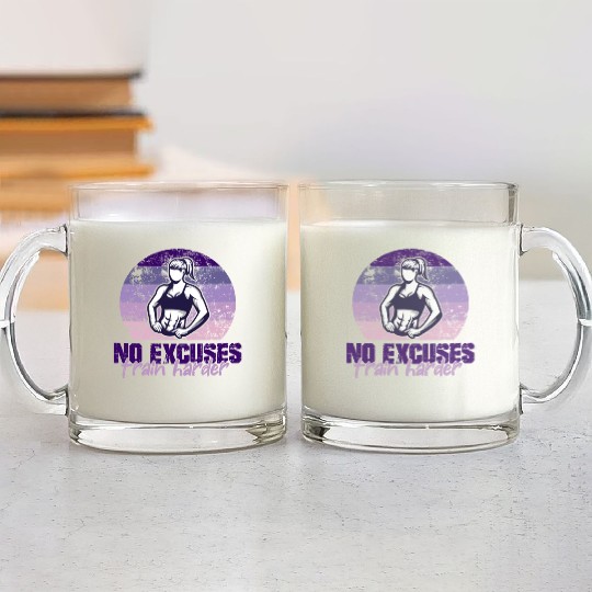 NO EXCUSES, TRAIN HARDER AT THE GYM Glass Mugs