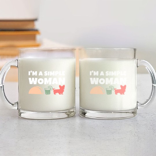 I'm A Simple Woman Tacos Tequila Yorkshire Terrier Glass Mugs