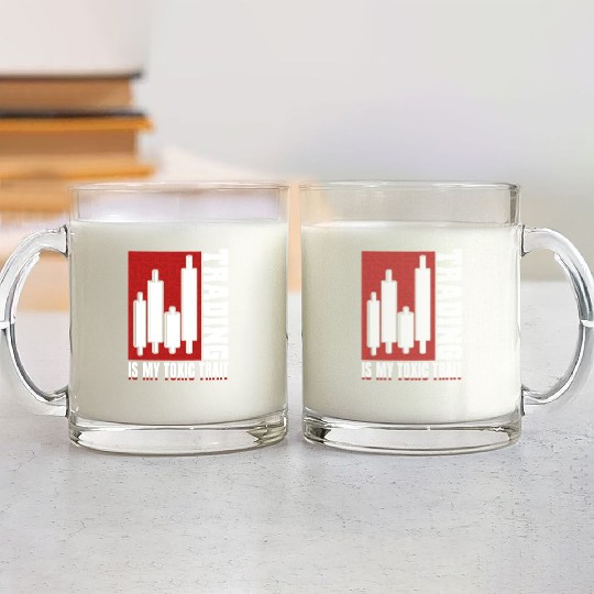 Trading Is My Toxic Trait Glass Mugs Day Trader