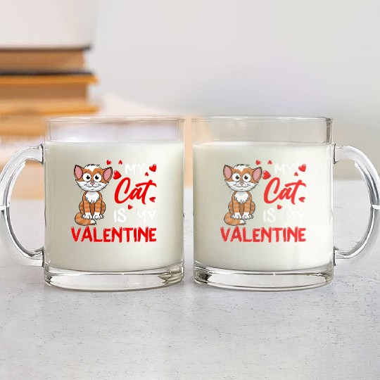 My Cat Is My Valentine Funny Cat Dad Cat Mom Glass Mugs