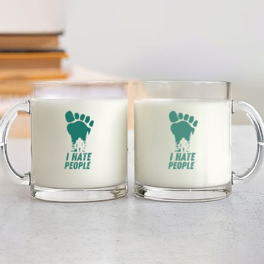 I Hate People Bigfoot Big Foot Funny Glass Mugs