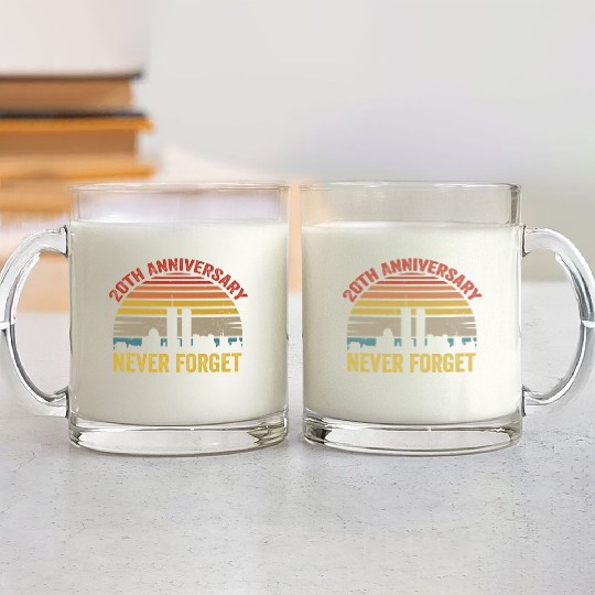 Never Forget 9 11 20th Anniversary Glass Mugs