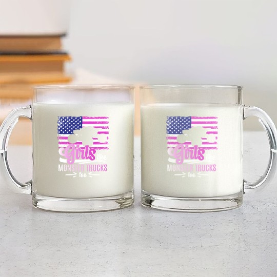 Girls Like Monster Trucks Too Girls Monster Truck Glass Mugs