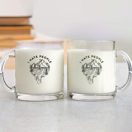 I Hate People Adventure Mountains Nature Glass Mugs