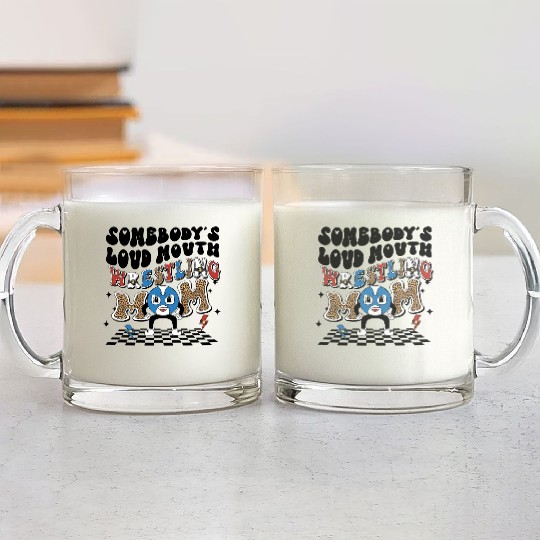 Somebody's loud mouth wrestling mom Glass Mugs