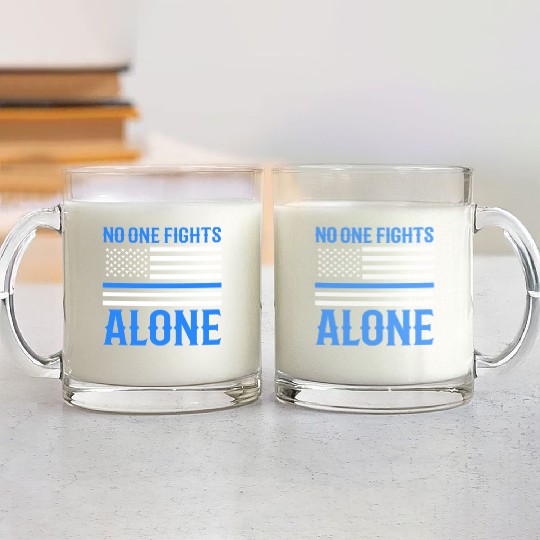 No One Fights Alone Thin Blue Line Police Glass Mugs