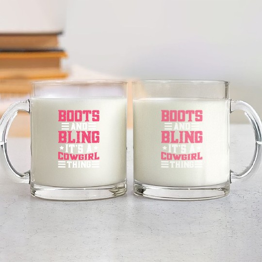 Boots And Bling It's A Cowgirl Thing Glass Mugs
