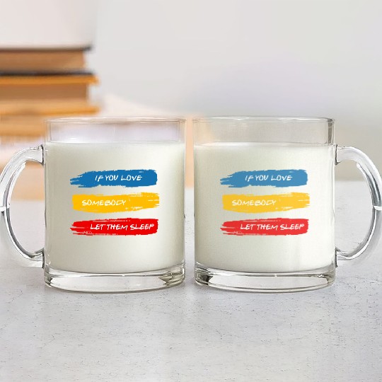 Let Them Sleep Glass Mugs