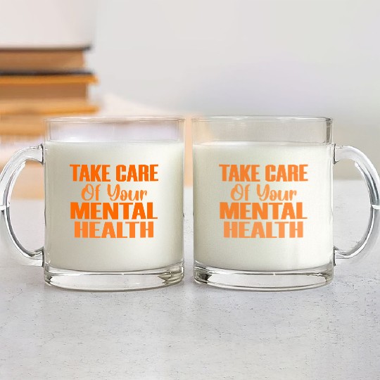 Take Care Mental Health Important Psychology Psych Glass Mugs