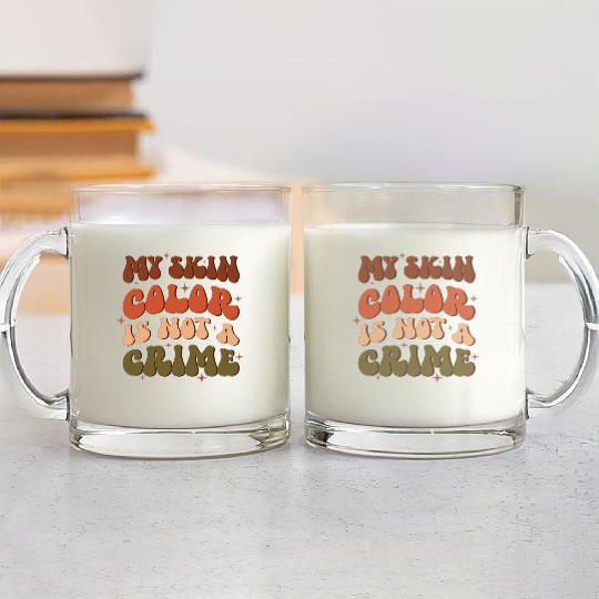 My Skin Color Is Not A Crime, Independence Day Glass Mugs