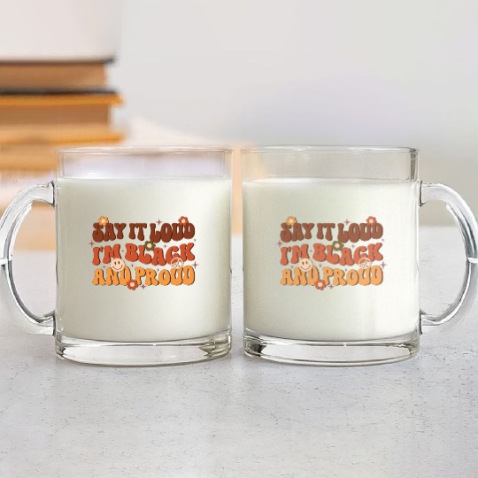 Say It Loud I'm Black And Proud, Independence Day Glass Mugs