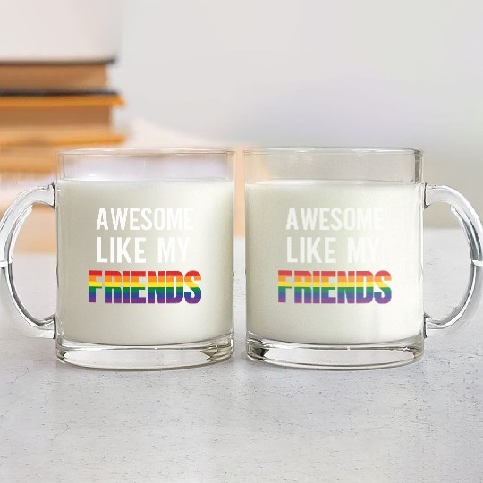 Awesome Like My friends Pride Rainbow flag Glass Mugs