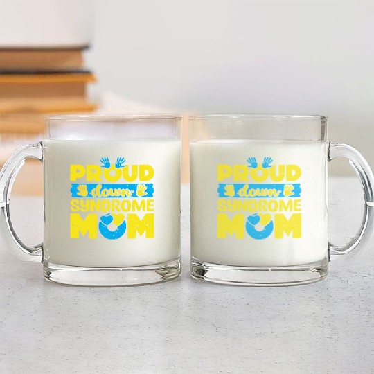 Down Syndrome Awareness Mom T21 World Down Glass Mugs