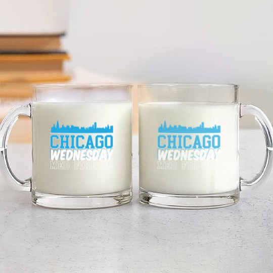 Chicago Wednesday Med Fire Pd Chicago Skyline Glass Mugs
