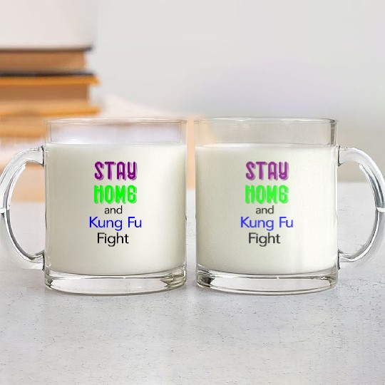 Stay home and Kung Fu fight green Glass Mugs