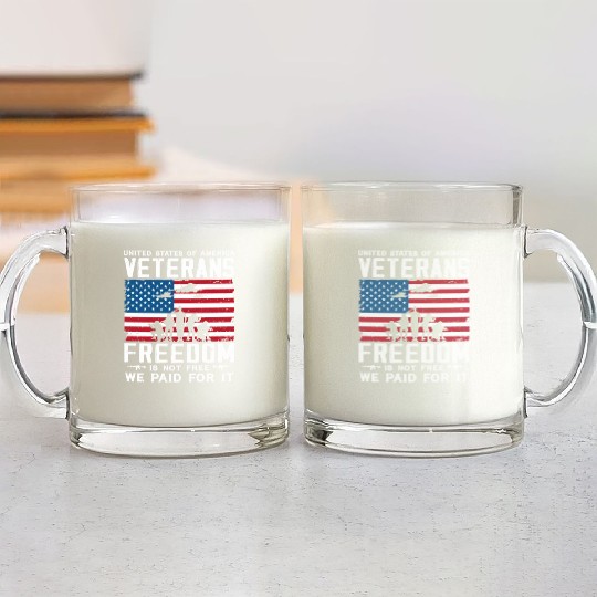 US Veterans Freedom Is Not Free We Paid For It Glass Mugs