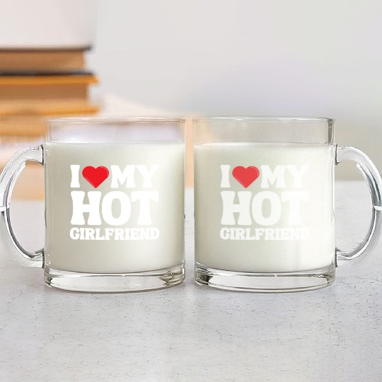 I Love My Girlfriend Glass Mugs
