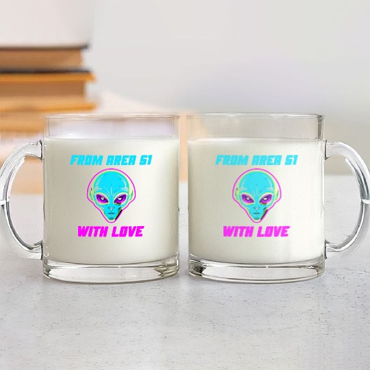 From Area 51 Alien With Love Glass Mugs