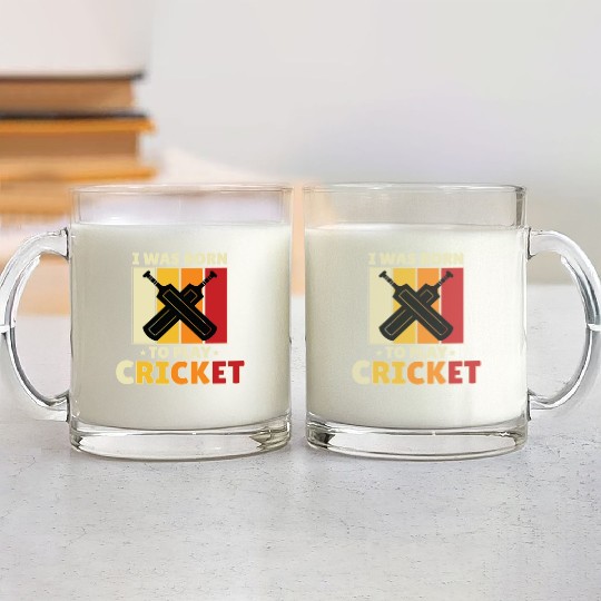 I Was Born To Play Cricket Glass Mugs