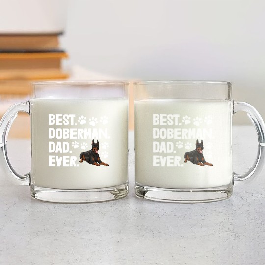 Best Doberman Dad Ever Glass Mugs