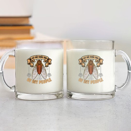 Cicadas Let Me Sing You The Song Periodical Cicada Glass Mugs
