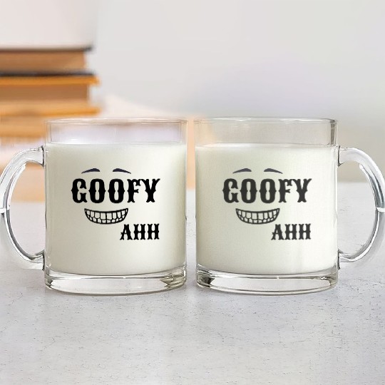 GOOFY AHH Glass Mugs