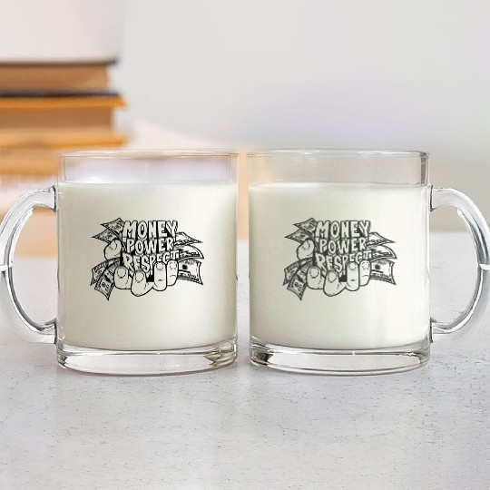 Money Power Respect Glass Mugs