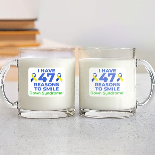 Down Syndrome Awareness 47 Reasons to Smile Glass Mugs
