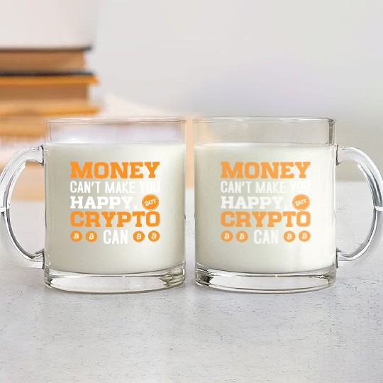 MOney Can t Make You Happy Crypto Can Glass Mugs