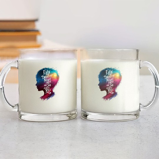 "even the darkest night end and sun and will rise" Glass Mugs