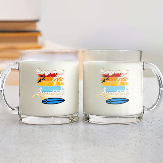 Bring on the Sunshine! Text Design Glass Mugs