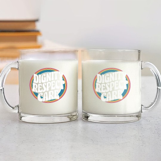 Social Worker Social Work Dignity Respect Care Glass Mugs