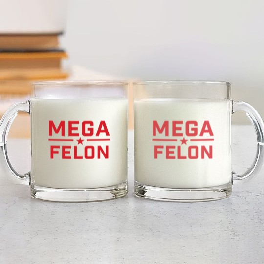 MEGA FELON Glass Mugs