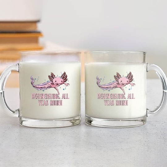 Regenerating All Year Round Axolotl Animal Lover S Glass Mugs