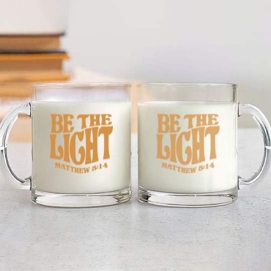 Be The Light Matthew 5:14 - Christian Quote Glass Mugs