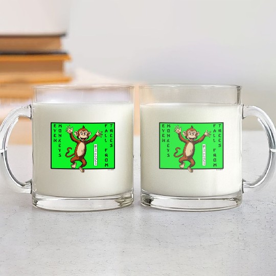 Even monkeys Fall from trees Monkey Glass Mugs