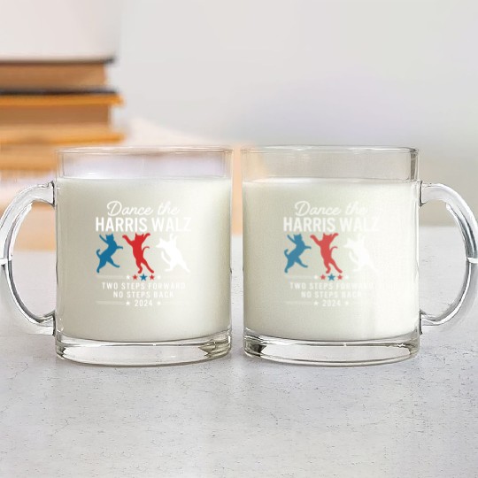 Harris Walz Dance Two Steps Forward No Steps Back Glass Mugs
