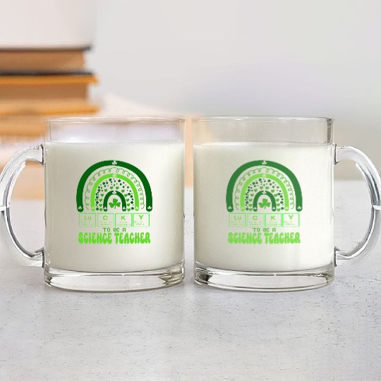 Lucky To Be A Science Teacher Chemistry St Patrick Glass Mugs